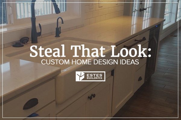 steal-look-custom-home-design-ideas